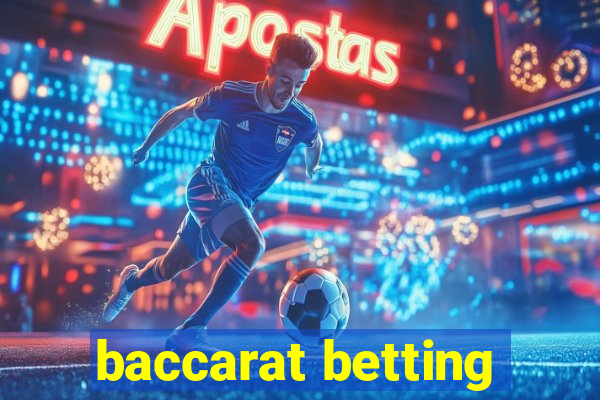 baccarat betting