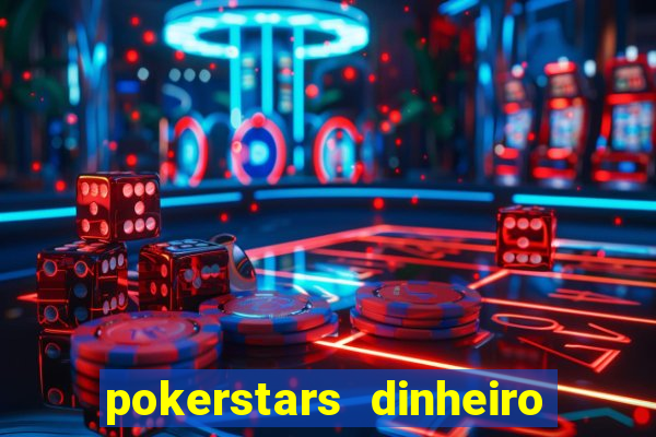 pokerstars dinheiro real download