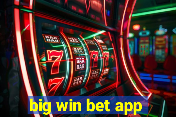 big win bet app