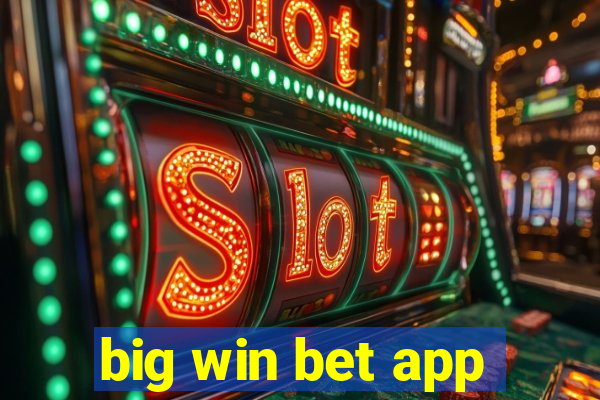 big win bet app