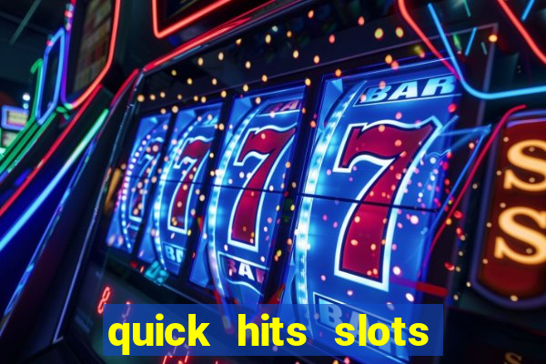 quick hits slots online real money