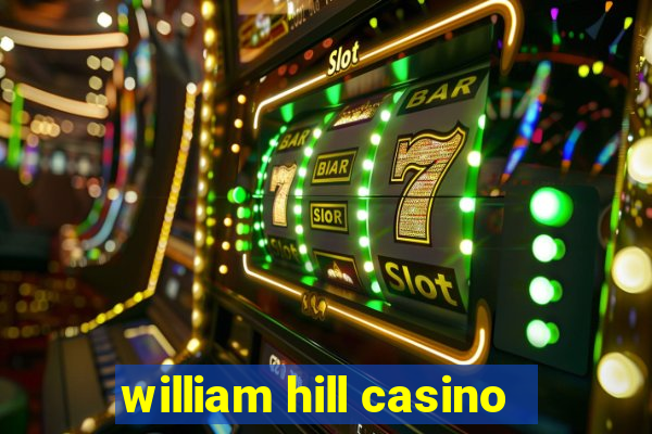 william hill casino