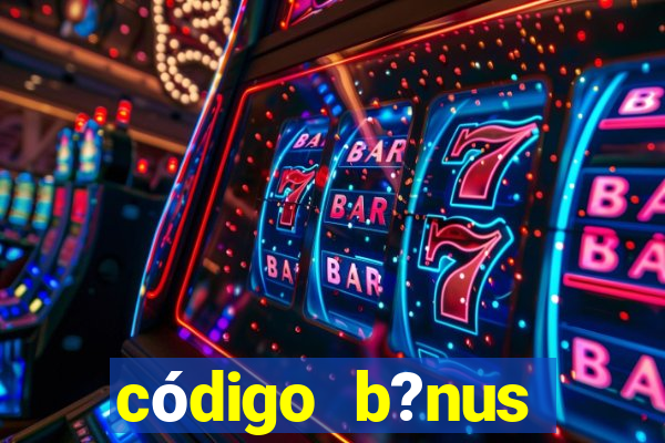 código b?nus estrela bet