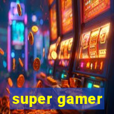 super gamer