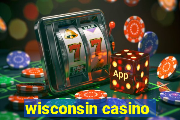 wisconsin casino