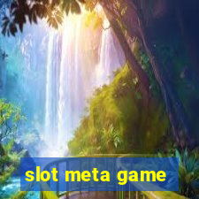 slot meta game