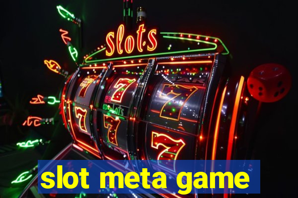 slot meta game