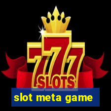 slot meta game