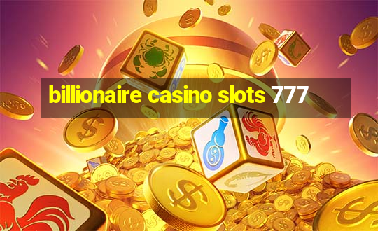 billionaire casino slots 777