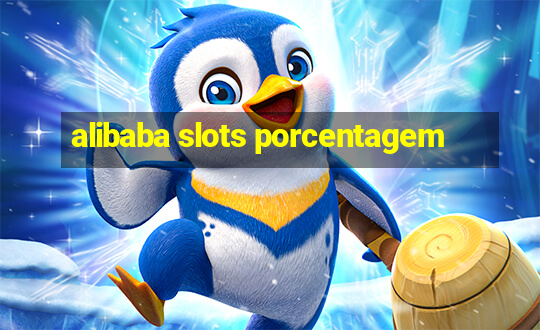 alibaba slots porcentagem