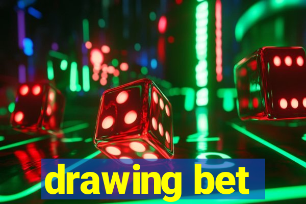 drawing bet