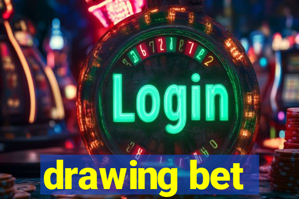 drawing bet