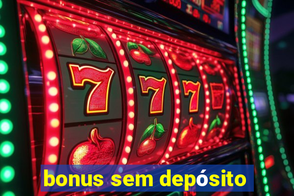 bonus sem depósito