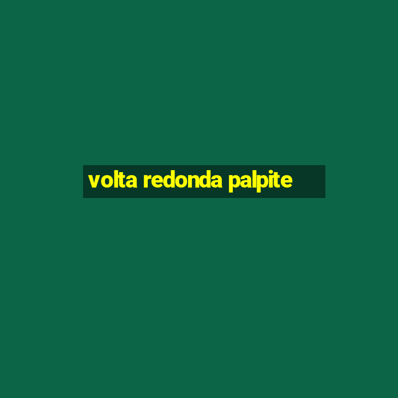 volta redonda palpite