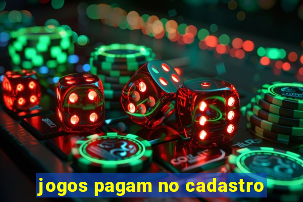 jogos pagam no cadastro