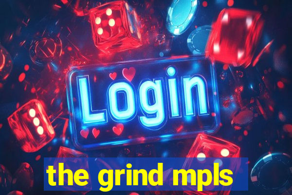 the grind mpls