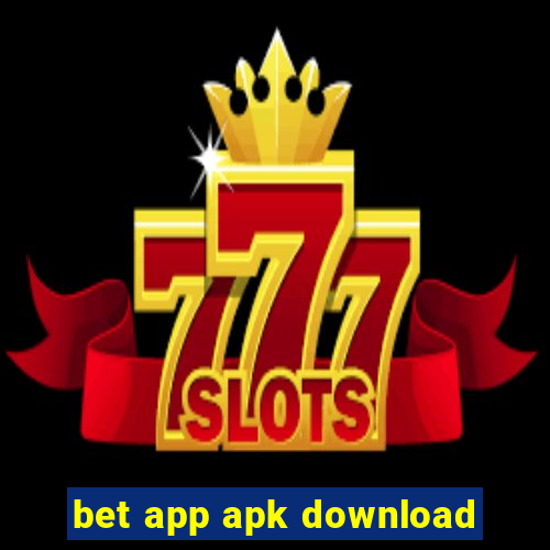 bet app apk download