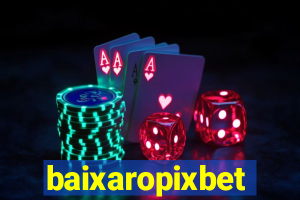 baixaropixbet