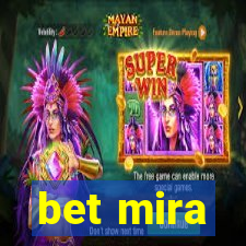 bet mira