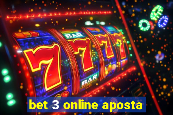 bet 3 online aposta