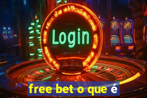 free bet o que é