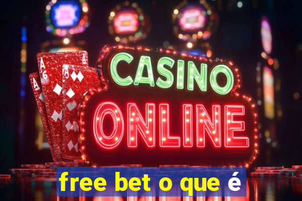 free bet o que é