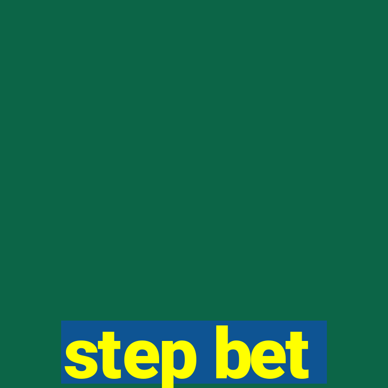 step bet