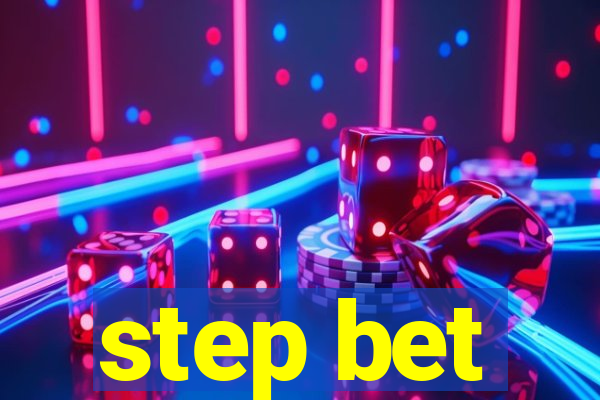 step bet