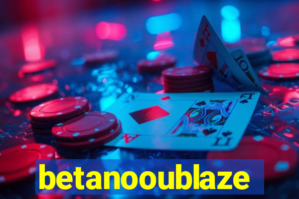 betanooublaze