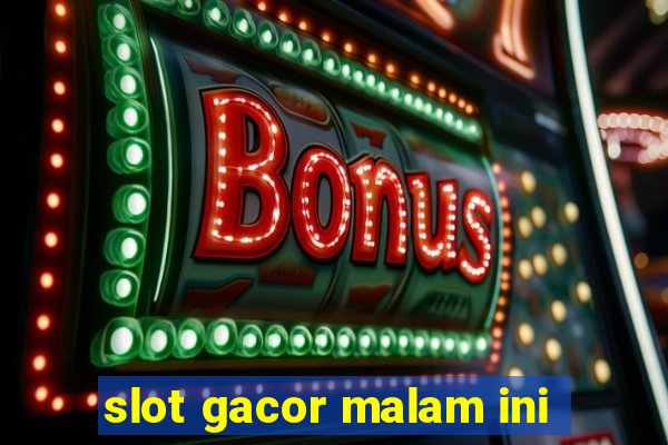 slot gacor malam ini