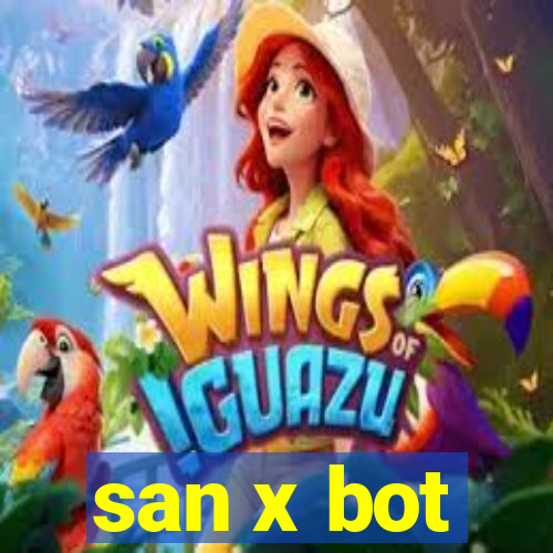 san x bot