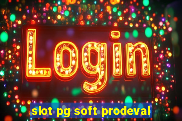 slot pg soft prodeval