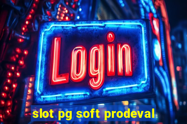 slot pg soft prodeval