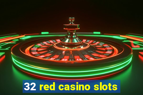 32 red casino slots