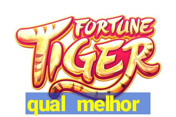 qual melhor plataforma do jogo do tigre