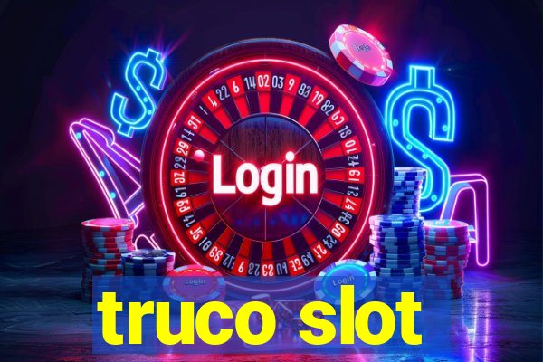 truco slot