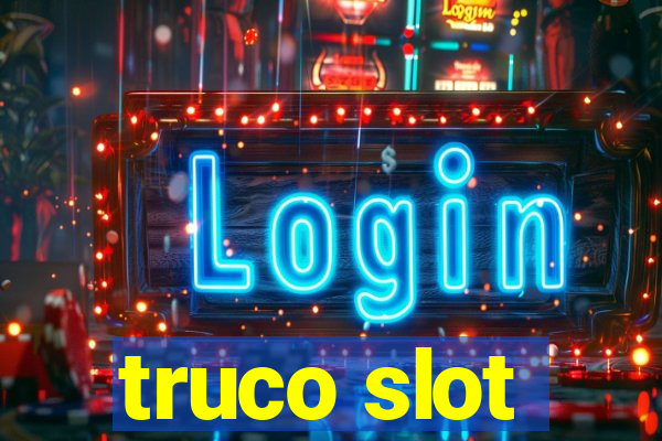 truco slot