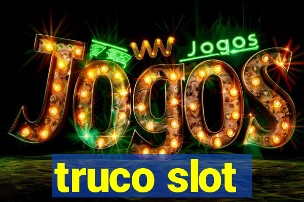 truco slot