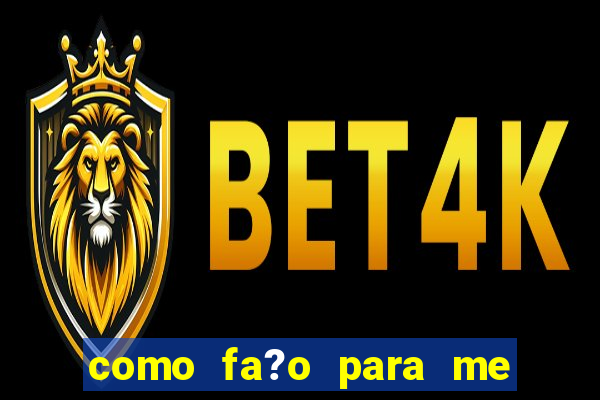 como fa?o para me cadastrar no jogo do tigre