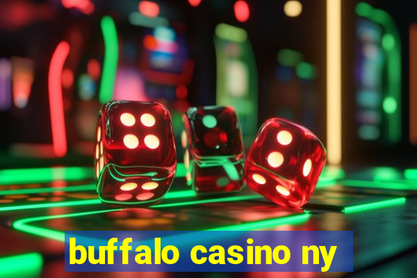 buffalo casino ny