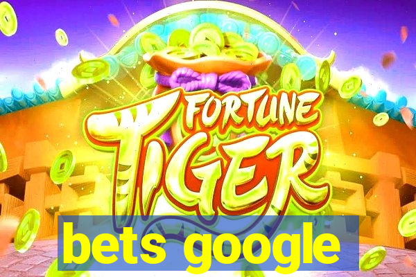 bets google