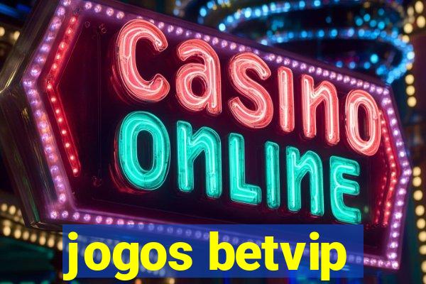 jogos betvip