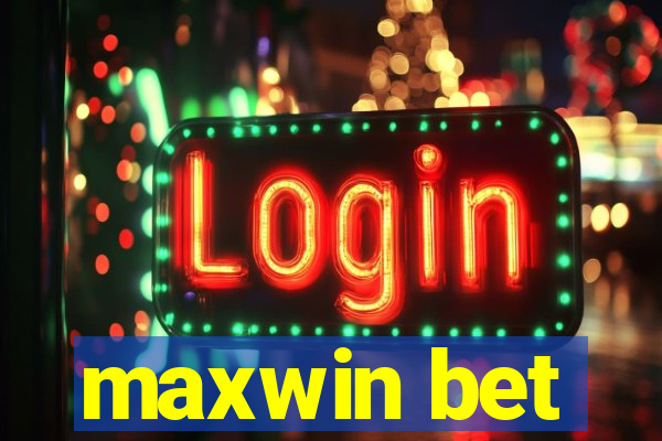 maxwin bet