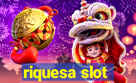 riquesa slot