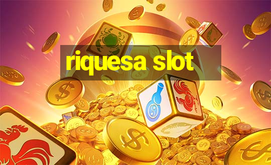 riquesa slot