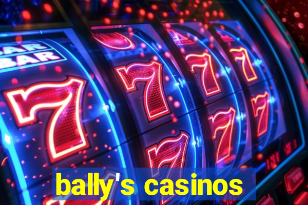 bally's casinos