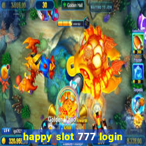 happy slot 777 login