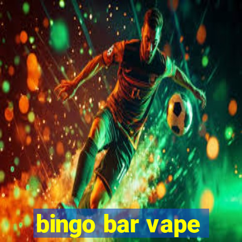 bingo bar vape