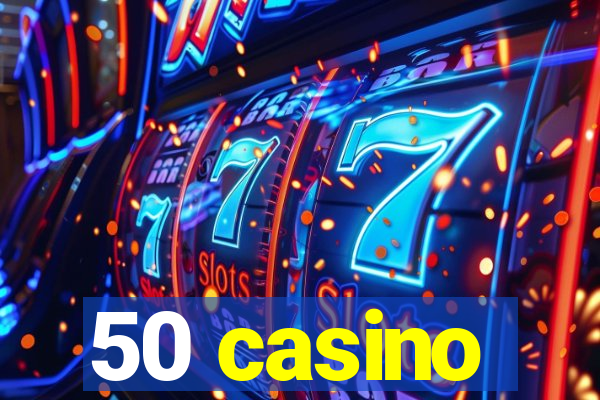 50 casino