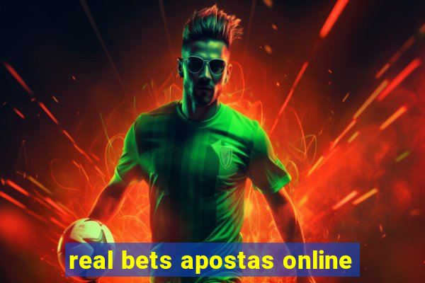 real bets apostas online